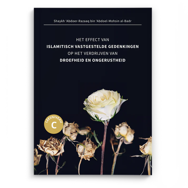 Het effect van islamitisch vastgestelde gedenkingen op het verdrijven van droefheid en ongerustheid