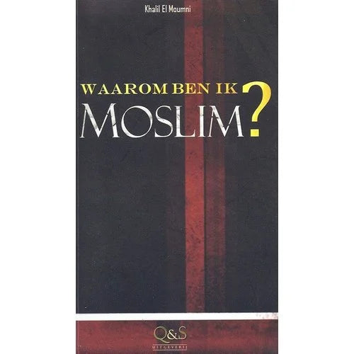 Waarom ben ik Moslim?